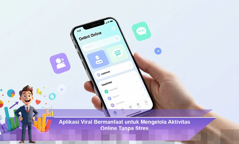 Aplikasi Viral Bermanfaat untuk Mengelola Aktivitas Online Tanpa Stres