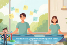 Kegiatan Sehari-hari yang Efektif Meningkatkan Kekuatan Mental Anda secara Bertahap