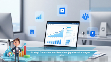 Strategi Efektif untuk Mempertahankan Keseimbangan dalam Bisnis Modern