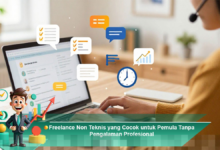Peluang Freelance Non Teknis Ideal untuk Pemula Tanpa Pengalaman Profesional