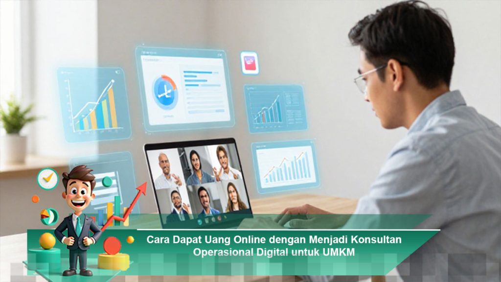 Dapatkan Penghasilan Online dengan Menjadi Konsultan Operasional Digital untuk UMKM Dapatkan Penghasilan Online dengan Menjadi Konsultan Operasional Digital untuk UMKM