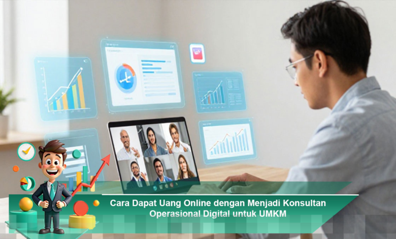 Dapatkan Penghasilan Online dengan Menjadi Konsultan Operasional Digital untuk UMKM