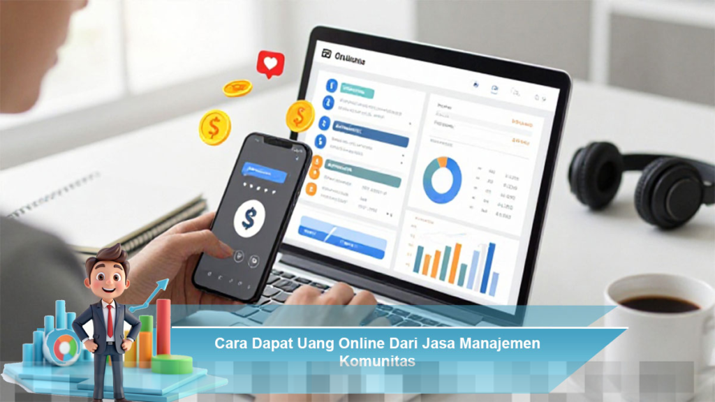Raih Penghasilan Online Melalui Jasa Manajemen Komunitas yang Efektif