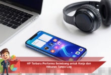 HP Terbaru dengan Performa Optimal untuk Produktivitas dan Hiburan Tanpa Lag