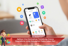 Aplikasi Viral yang Meningkatkan Kinerja Smartphone untuk Kebutuhan Digital Sehari-hari
