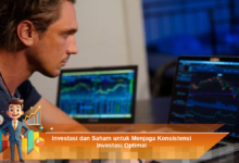 Strategi Investasi dan Saham untuk Mencapai Konsistensi Investasi yang Optimal