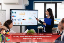 Strategi Data Dalam Bisnis Untuk Meningkatkan Akurasi Pengambilan Keputusan