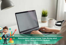 Laptop Senyap Tanpa Bising untuk Meningkatkan Fokus Kerja di Rumah yang Nyaman