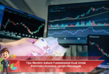 Panduan Memilih Saham dengan Fundamental Kuat untuk Portofolio Investasi Jangka Menengah