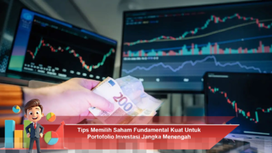 Panduan Memilih Saham dengan Fundamental Kuat untuk Portofolio Investasi Jangka Menengah