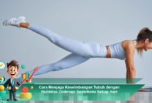 Menjaga Keseimbangan Tubuh Melalui Rutinitas Olahraga Sederhana Harian yang Efektif